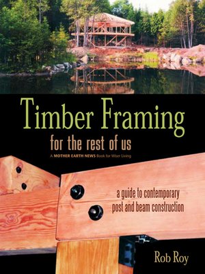 cover image of Timber Framing for the Rest of Us